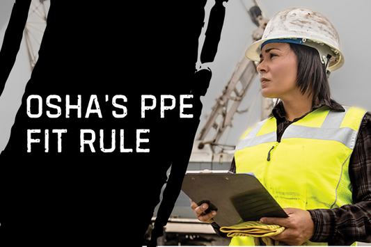 OSHA's PPE Fit Rule - What It Means