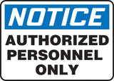 Accuform OSHA Notice Safety Sign: Authorized Personnel Only